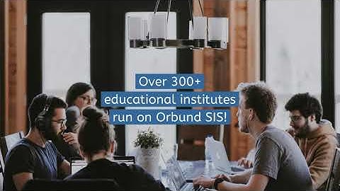 Best Student Information System - Orbund #SIS for College & University