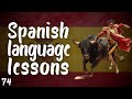Spanish Language | Lesson 74