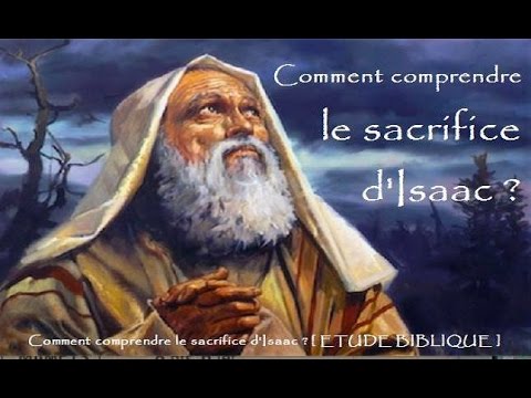 Abraham et le sacrifice d'Isaac ? [ Etude Biblique ] - YouTube