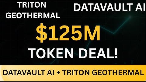 DATAVAULT AI DVLT PARTNERS WITH TRITON GEOTHERMAL: $125 TOKENIZATION DEAL EXPLAINED! - DVLT STOCK