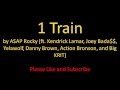 ASAP Rocky  1 Train (ft. Kendrick Lamar, Joey Badass, Yelawolf, Big Krit and more) [Lyrics]