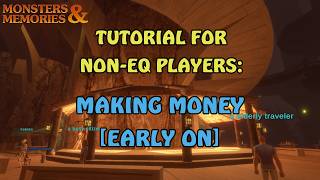 MNM ‣ Making Money in MNM ‣ Monsters & Memories Tutorial for Non-EQ Players screenshot 4