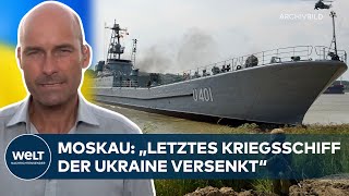KREML MELDET ERFOLGREICHE ATTACKE: Letztes Kriegsschiff der Ukraine versenkt
