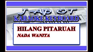 HILANG PITARUAH [ KARAOKE ] NADA WANITA