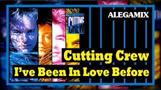 Cutting Crew - I've Been In Love Before