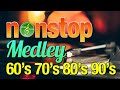 Music Bring Back To The Old Days - Non Stop Medley Love Songs 60's 70's 80's 90's