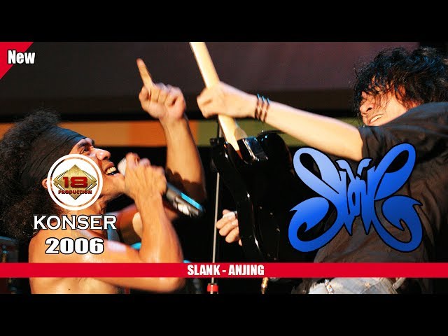 SLANK - ANJING (LIVE KONSER SURABAYA 2006) class=