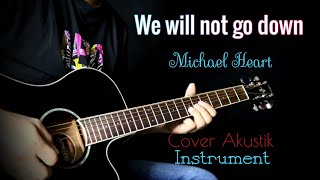 We will not go down - Michael Heart - Cover Akustik Instrument