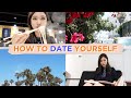 💕HOW TO DATE YOURSELF • 3 Tips on Being Comfortable Spending Time Alone #SelfLove #SoloTravel