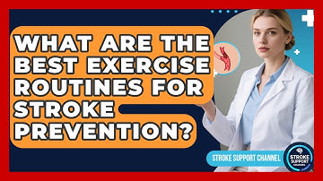 What Are The Best Exercise Routines For Stroke Prevention? - Stroke Support Channel
