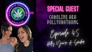 Episode 45 - Polly You're A Smoker