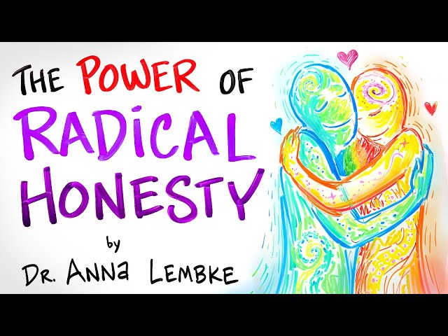 The Power of Radical Honesty - Dr. Anna Lembke class=