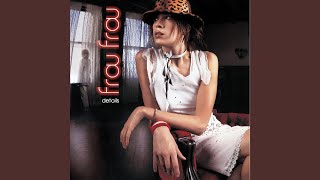 Video thumbnail of "Frou Frou - Hear Me Out"