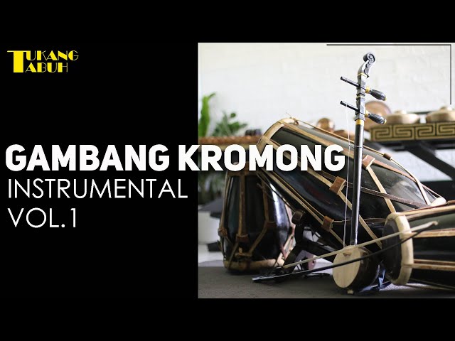 GAMBANG KROMONG INSTRUMENTAL VOL.1 - Tukang Tabuh class=