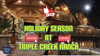 Holiday Season At Triple Creek Ranch