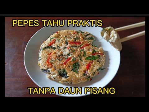 Resep Pepes Tahu Kemangi Tanpa Daun Pisang