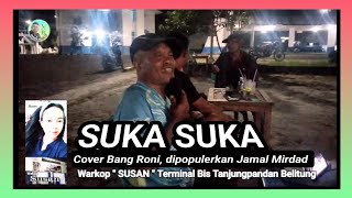Bang Roni Suka Suka Diwarkop susan@NuansaBelitungkita 
