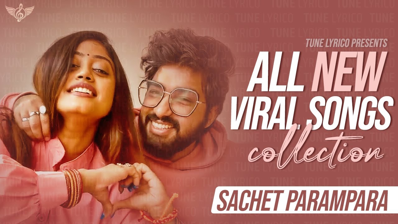 Sachet Parampara All New Viral Songs Collection  Jukebox TuneLyrico