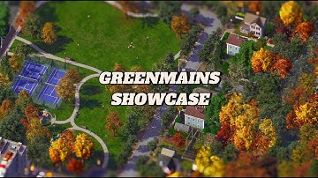 SimCity 4 | Greenmains – Town Redevelopment, Showcase 4K