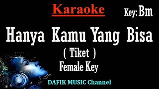 Download lagu Hanya Kamu Yang Bisa  Karaoke  Tiket Nada Wanita/ Cewek/ Female Key Bm mp3