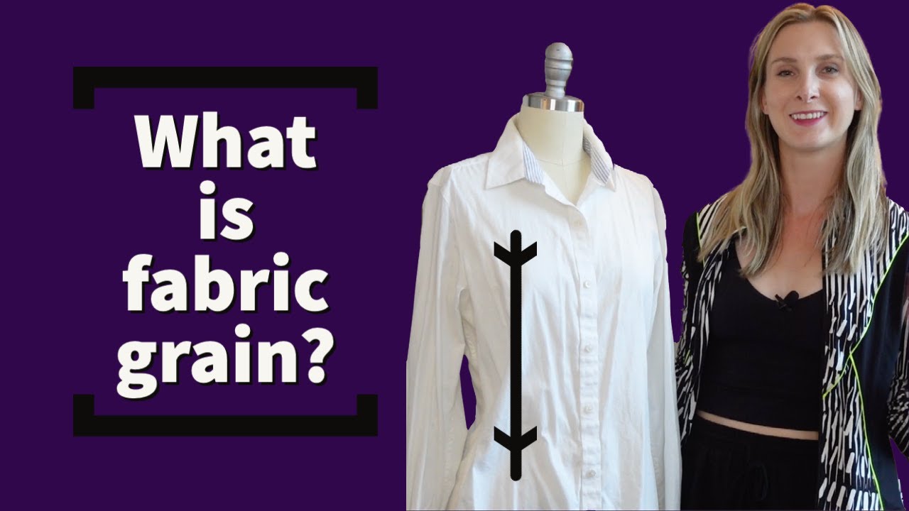 What is Fabric Grain? - Two Minute Tuesday