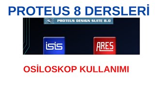 Proteus ISIS Osiloskop Kullanımı - (Ders 3)
