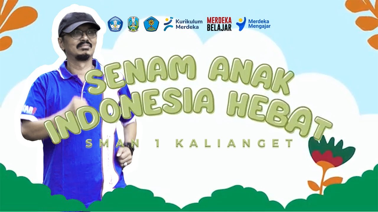 SENAM ANAK INDONESIA HEBAT - SMAN 1 KALIANGET #senamanakindonesiahebat #sman1kalianget #