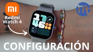 Redmi Watch 4 CONFIGURACIÓN Y UNBOXING