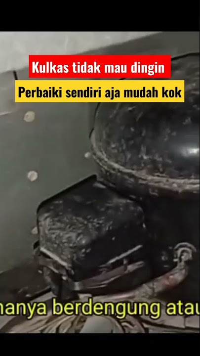 kulkas tidak dingin