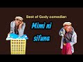 Mimi Ni Sifuna Best Of Gody Comedian
