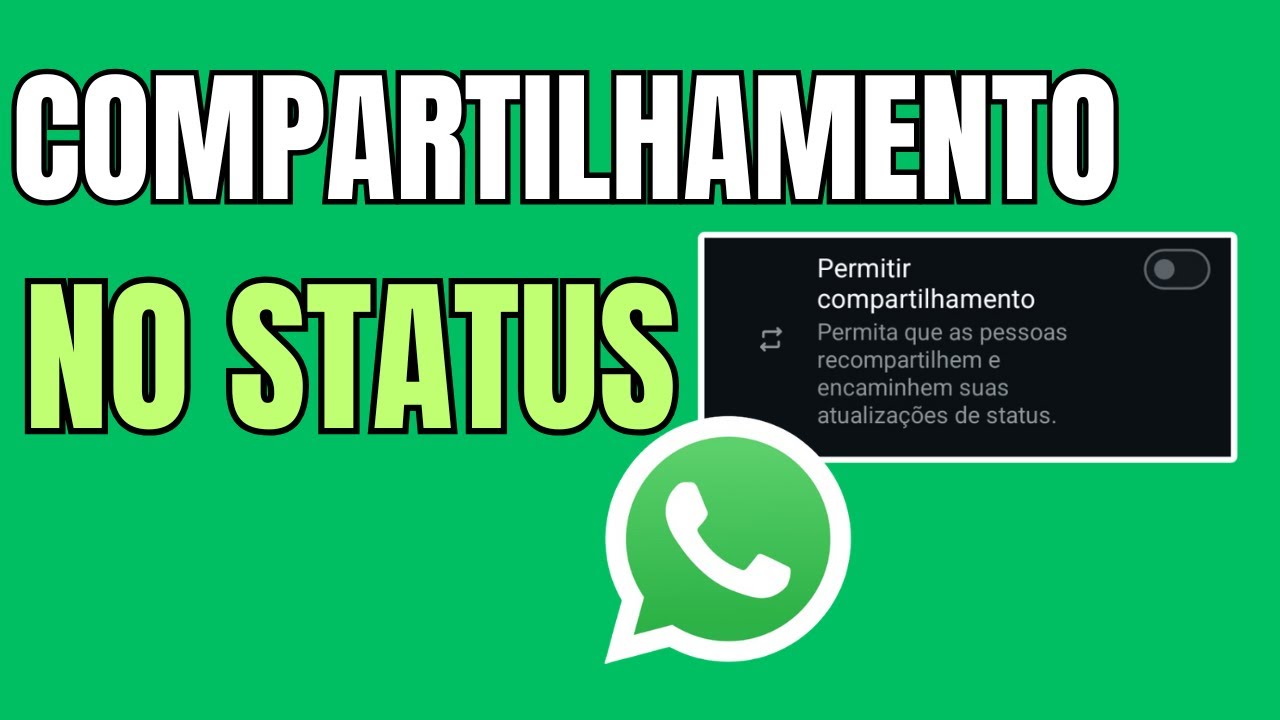 Novidade: Como Permitir Compartilhamento no Status do WhatsApp - YouTube