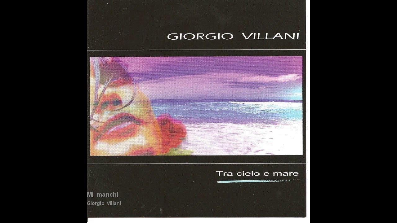Watch Giorgio Villani - Mi manchi on YouTube Watch Giorgio Villani - Mi manchi on YouTube