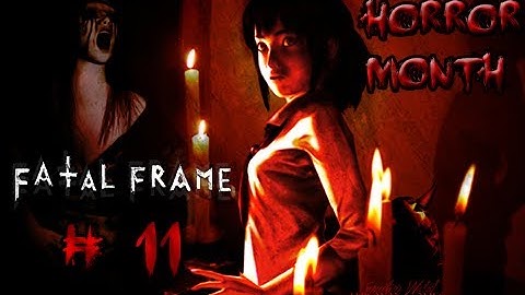 Fatal Frame: Playthrough Part 11- NO!!