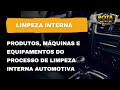 LIMPEZA INTERNA AUTOMOTIVA - PASSO A PASSO