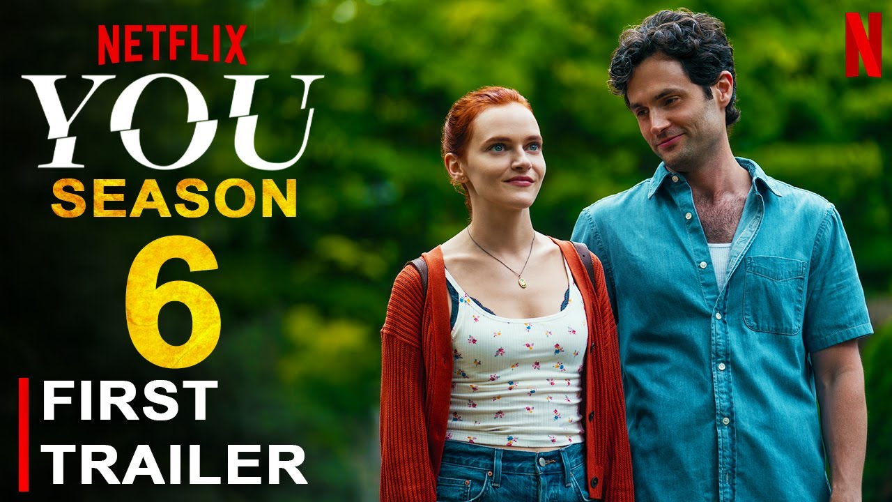 You Season 6 - Trailer | Netflix | Madeline Brewer, Penn Badgley as Joe Goldberg, Release Date, Plot