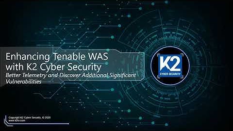 Enhancing Tenable.io Web Application Scanning with K2 Cyber Security