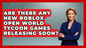 Are There Any New Roblox Open World Tycoon Games Releasing Soon? | Open World Tycoons News