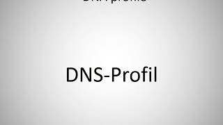 How To Say Dna Profile In German? Dns-Profil