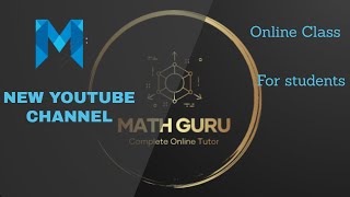 MATH GURU Channel  Intro. Online Channel for students.