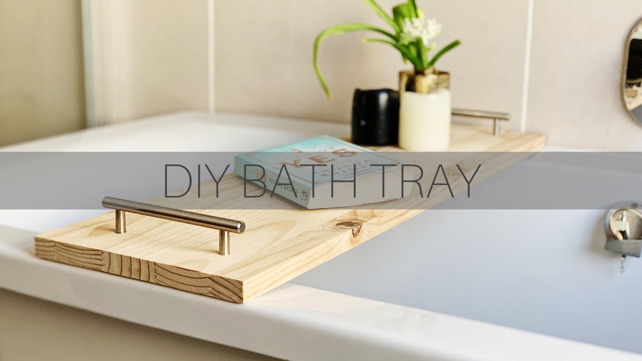 DIY Bath Tray South African DIY Youtuber YouTube