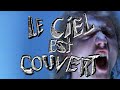 Miniature de la vidéo de la chanson Le Ciel Est Couvert