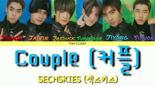 SECHSKIES (젝스키스) - Couple (커플) color-coded lyrics [Han/Rom/Eng]