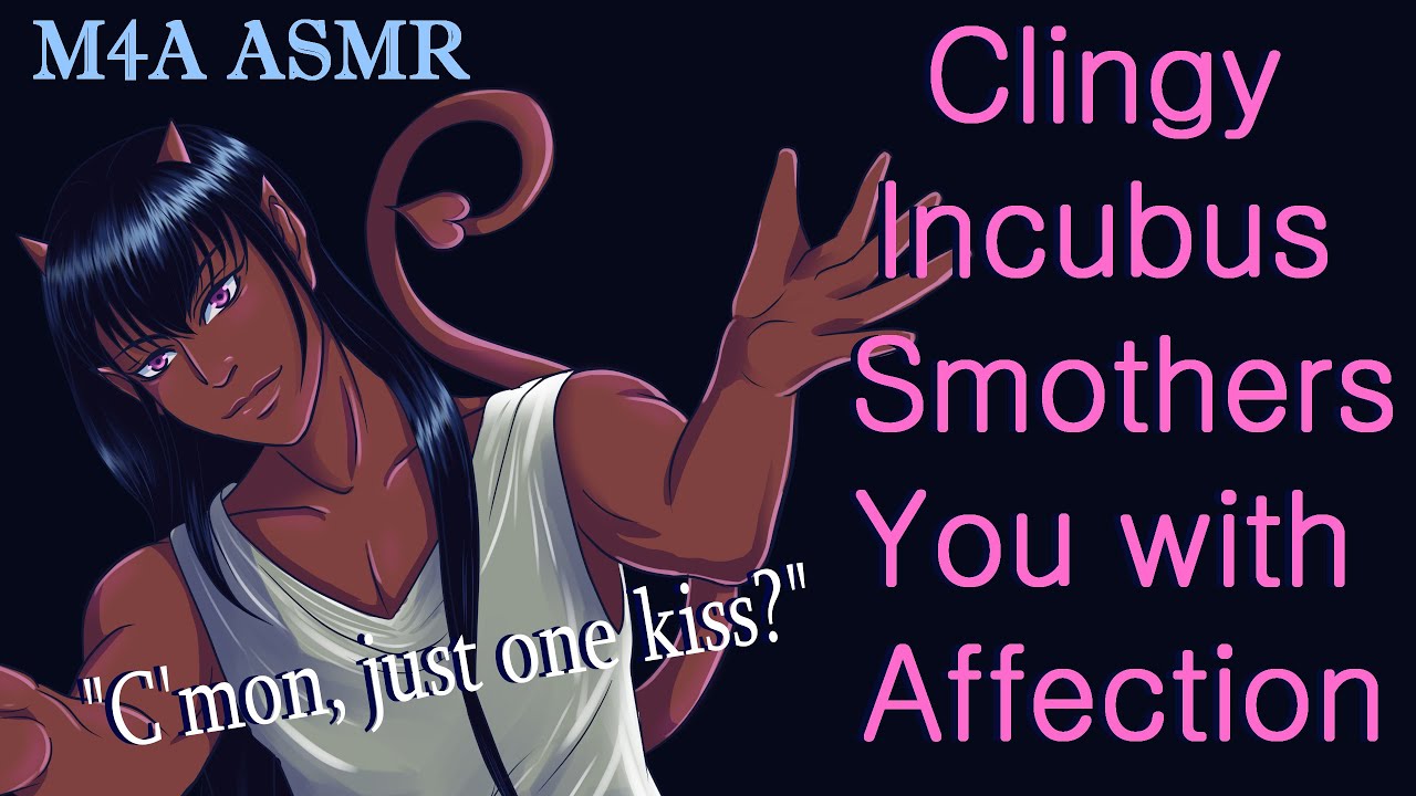 M4A Clingy Incubus Smothers You in Cuddles (ASMR), (Asexual Listener)