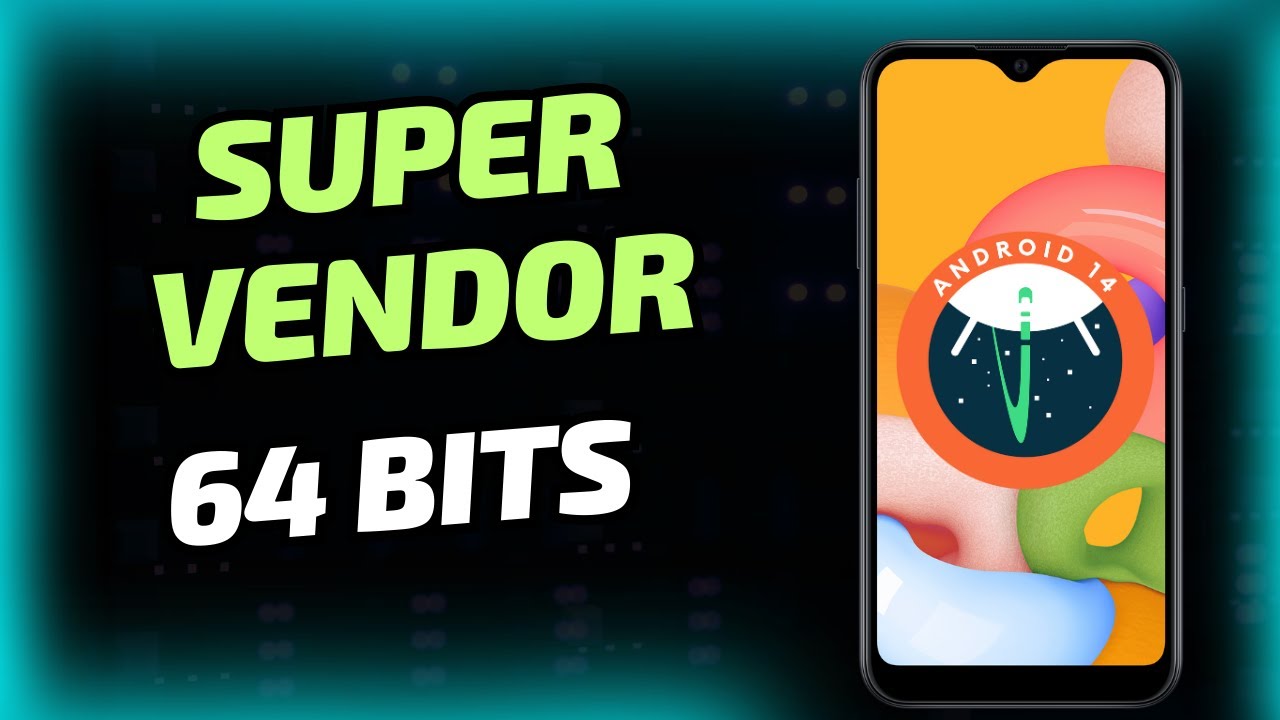 SUPER VENDOR PARA O A01 COM SUPORTE AO ANDROID 14 PARTIÇÃO SYSTEM COM 3 ...