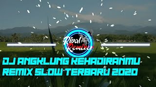 DJ Angklung Kehadiranmu Remix terbaru 2020 | rival remixer