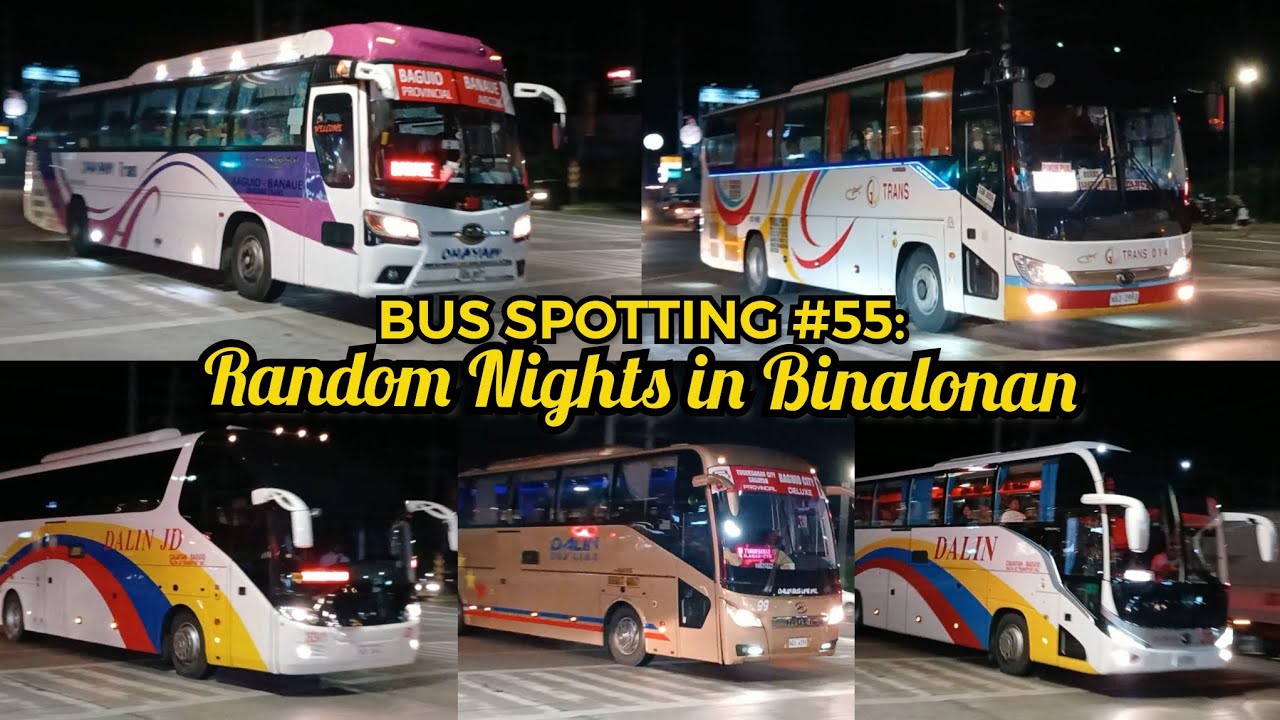 BUS SPOTTING #55: Random Nights in Binalonan