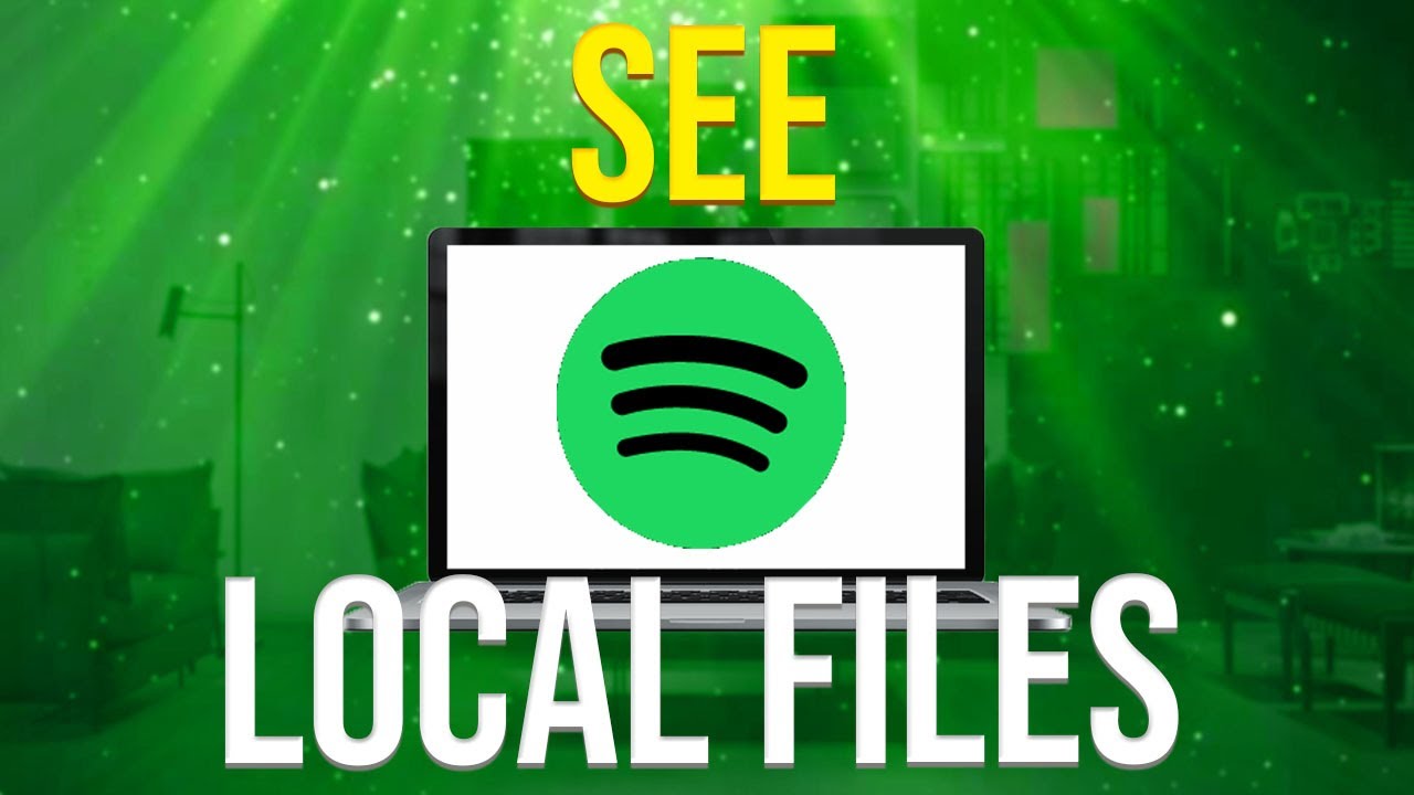 how-to-see-your-local-files-on-spotify-youtube