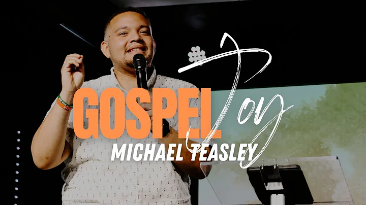 Gospel Joy | Michael Teasley | 09.04.22