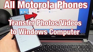 All Motorola Phones: How to Transfer Photos & Videos Windows Computer/PC/Laptop screenshot 3