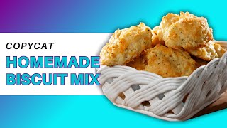 How to make Biscuit Mix to Replace BISQUICK